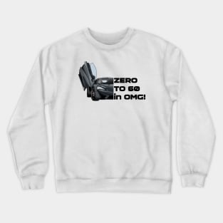 Zero to Sixty Crewneck Sweatshirt